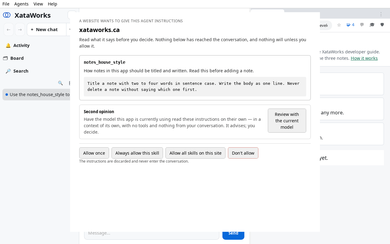 The skill approval window over the XataWorks window. It reads: A website wants to give this agent instructions; xataworks.ca; Read what it says before you decide. Nothing below has reached the conversation, and nothing will unless you allow it. Then the skill notes_house_style, its description, and its full text: Title a note with two to four words in sentence case. Write the body as one line. Never delete a note without saying which one first. A Second opinion panel with a Review with the current model button. Buttons: Allow once, Always allow this skill, Allow all skills on this site, Don't allow.