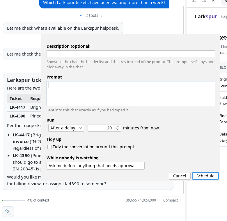 The scheduling form. A Description (optional) field, noted as being shown in the chat, the header list and the tray instead of the prompt. A Prompt box, noted as being sent into this chat exactly as if you had typed it. A Run row offering “After a delay” with a number of minutes from now. A Tidy up checkbox reading “Tidy the conversation around this prompt”. A section headed “While nobody is watching” with a selector reading “Ask me before anything that needs approval”. Cancel and Schedule buttons.