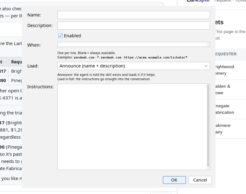 The skill editor. Fields, top to bottom: Name; Description; an Enabled checkbox, ticked; When, with a note reading “One per line. Blank = always available.” and examples; Load, set to “Announce (name + description)”, with a note explaining that Announce tells the agent the skill exists and loads it if it helps, while Load in full puts the instructions straight into the conversation; and a large Instructions box. OK and Cancel are at the bottom.